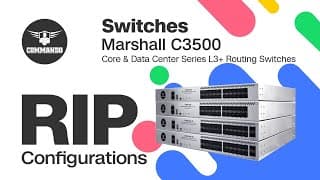 RIP Configuration - COMMANDO Marshall C3500 Series Core and Data Center L3+ Routing Switches