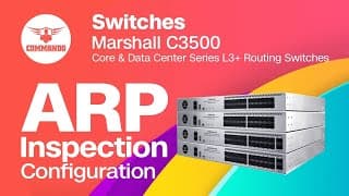 ARP Inspection Configuration - COMMANDO Marshall C3500 Series Core &amp; Data Center L3+ Routing Switch