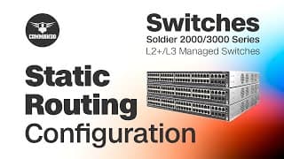 How to Configure Static Routing using CLI -COMMANDO Soldier 2000/3000 Series L2+/L3 Managed Switches